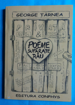 George Tarnea &amp;ndash; Poeme suparate rau ( prima editie ) foto