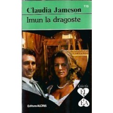 Imun la dragoste - Claudia Jameson