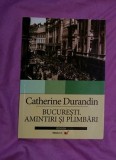 Bucuresti : amintiri si plimbari / Catherine Durandin