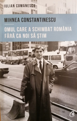 Mihnea Constantinescu omul care a schimbat Romania fara ca noi sa stim foto