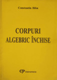 CORPURI ALGEBRIC INCHISE-CONSTANTIN BIBU
