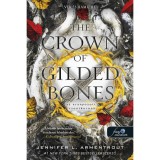 The Crown of Gilded Bones &ndash; Az aranyozott csontkorona (V&eacute;r &eacute;s Hamu 3.) - Jennifer L. Armentrout