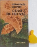 Ceasul de frunze Antoaneta Apostol