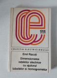 Emil Racoti - Dimensionarea retelelor electrice cu ajutorul tabelelor si monogramelor