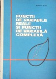 Functii de Variabile Reale si Complexe - Marius Stoka, Manual/Curs Matematica, 1964, Cartonata, Editura Didactica si Pedagogica