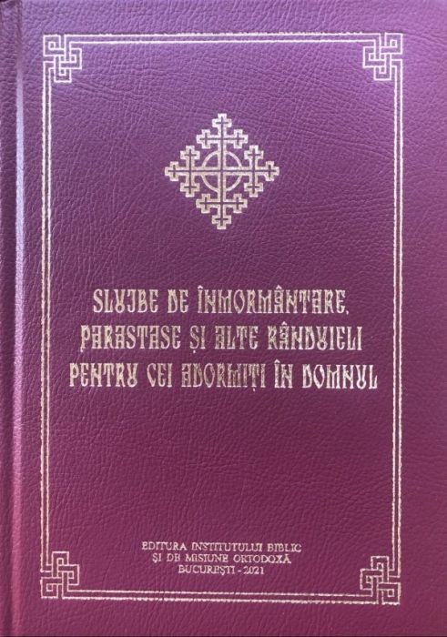 Slujbe de inmormantare, parastase si alte randuieli pentru cei adormiti