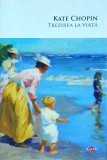 Kate Chopin - Trezirea la viata