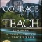 The Courage to Teach: Exploring the Inner Landscape of a Teacher&#039;s Life