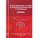 GHID DE RENUNTARE LA FUMAT SI ASISTENTA DE SPECIALITATE A FUMATORULUI - 2010 (@B154)