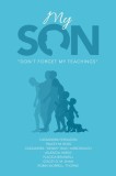 My Son: &amp;quot;Don't Forget My Teachings&amp;quot;