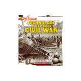 Technology of the American Civil War (a True Book: Exploring the Civil War)