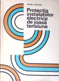 PROTECTIA INSTALATIILOR ELECTRICE DE JOASA TENSIUNE-OVIDIU CENTEA-276673