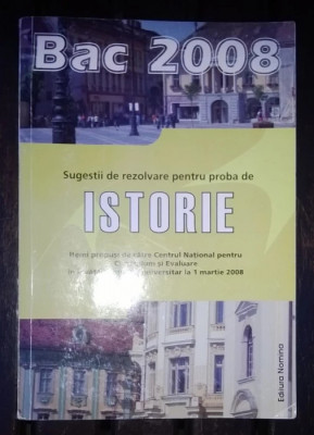 Sugestii de rezolvare pentru proba de istorie - Bac 2008 foto