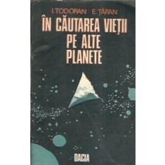 In cautarea vietii pe alte planete - E. Taran, I. Todoran