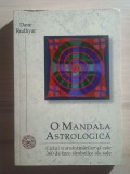 Dana Rudhyar - O mandala astrologică. Ciclul transformărilor și cele 360 de faze...