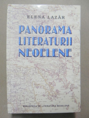 PANORAMA LITERATURII NEOELENE-ELENA LAZAR BUCURESTI 2001 foto