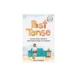 Past Tense: Facing Family Secrets and Finding Myself in Therapy
