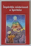 IMPARATIA MISTERIOASA A SPIRITELOR , EVOLUTIA UNUI SUFLET IN LUMEA DE DINCOLO DE MOARTE , VOLUMUL II de JAKOB LORBER , 2005 *LIPSA PAGINA DE TITLU