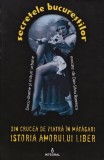 Secretele bucurestilor. Din crucea de piatra in matasiri. Istoria amorului liber (AB323)