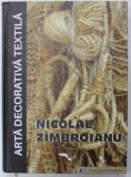 NICOLAE ZIMBROIANU , ARTA DECORATIVA TEXTILA 2023