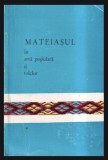 Mateiasul in arta populara si folclor/ Iosif Ioan
