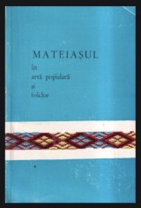 Mateiasul in arta populara si folclor/ Iosif Ioan