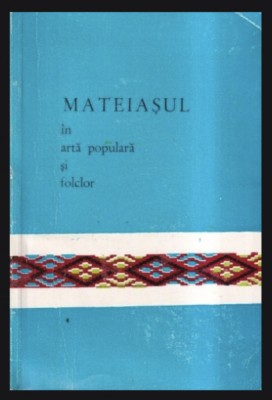 Mateiasul in arta populara si folclor/ Iosif Ioan foto