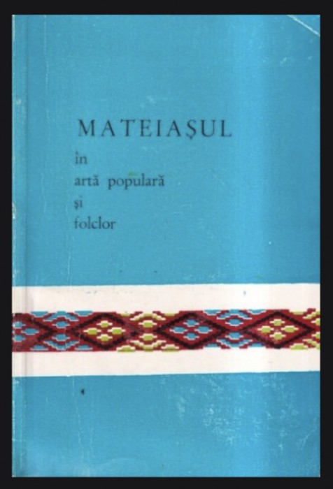 Mateiasul in arta populara si folclor/ Iosif Ioan