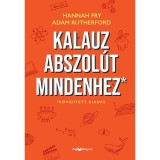 Kalauz abszol&uacute;t mindenhez - HANNAH FRY-Adam Rutherford