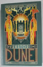 VANATORII DUNEI , AL SAPTELEA VOLUM DIN SERIA DUNE de BRIAN HERBERT si KEVIN J. ANDERSON , 2023
