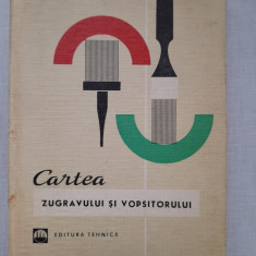 Cartea zugravului si vopsitorului - C. Tsicura