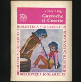 Cumpara ieftin GAVROCHE ȘI COSETTE - VICTOR HUGO - BIBLIOTECA ȘCOLARULUI