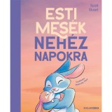 Esti mes&eacute;k neh&eacute;z napokra - Scott Stuart