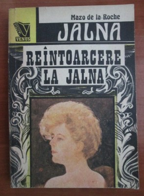 Mazo de la Roche - Jalna. Reintoarcerea la Jalna foto