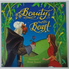 BEAUTY AND THE BEAST , illustrated by VICTOR TAVARES , retold by LOUIE STOWELL , 2011