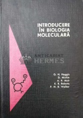 Introducere in biologia moleculara - 1968 - G. H. Haggis ($R93)