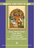 Despre schimbarea numelor. Despre rabdare. Despre milostenie. Despre taria credintei - Sfantul Ioan Gura de Aur