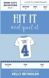 Hit it and Quit it