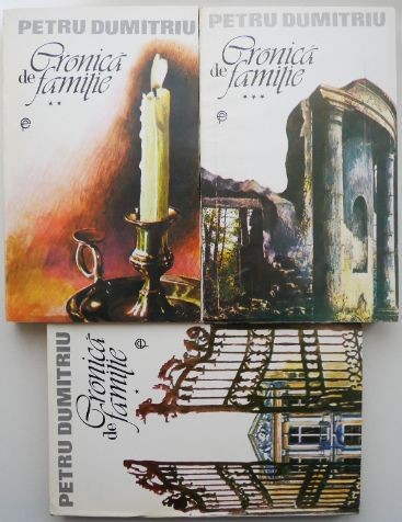 Cronica de familie (3 volume) &ndash; Petre Dumitriu