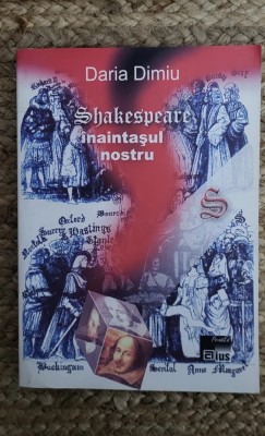 Daria Dimiu - Shakespeare, inaintasul nostru foto