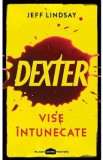 Dexter 1: Vise intunecate - Jeff Lindsay