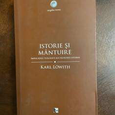Karl Lowith - ISTORIE SI MANTUIRE Implicatiile Teologice ale Filosofiei Istoriei