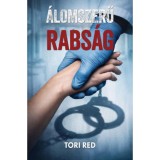 &Aacute;lomszerű rabs&aacute;g - Tori Red