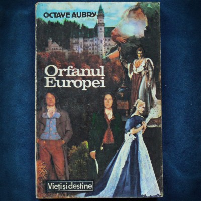 ORFANUL EUROPEI - OCTAVE AUBRY - VIETI SI DESTINE foto