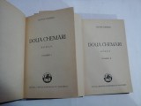 DOUA CHEMARI vol.I si vol.II (roman) - OCTAV DESSILA - Bucuresti, 1938
