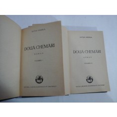 DOUA CHEMARI vol.I si vol.II (roman) - OCTAV DESSILA - Bucuresti, 1938