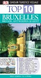 Cumpara ieftin Top 10. Bruxelles, Brugges, Antwerpen și Gent. Ghiduri turistice vizuale
