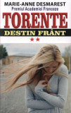 Torente Vol. 2: Destin fr&acirc;nt - Paperback brosat - Marie-Anne Desmarest - Orizonturi, 2022