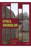 Descopera Istoria. Epoca vikingilor - Manueal Velasco
