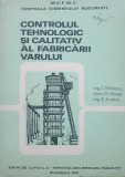 CONTROLUL TEHNOLOGIC SI CALITATIV AL FABRICARII VARULUI - C. BILCESCU, M. MUSAT, 1974